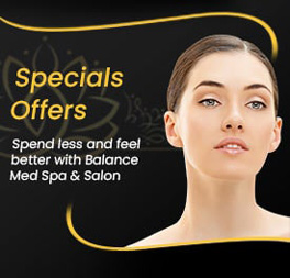 Special Offers - Balance Med Spa and Salon in Lecanto, FL